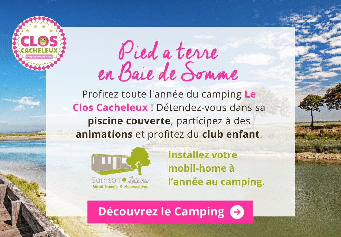 Achat mobil-home neuf ou d’occasion en Baie de Somme – Proche de Paris, Saint-Valery-sur-Somme, Le Crotoy, Amiens, Cayeux-sur-Mer, Fort-Mahon-Plage, Quend-Plage, Mers-les-Bains, Ault, Abbeville et Rue.